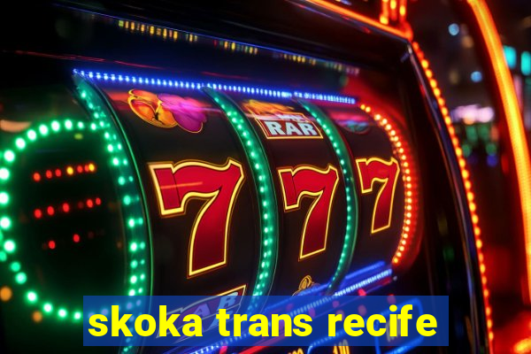 skoka trans recife